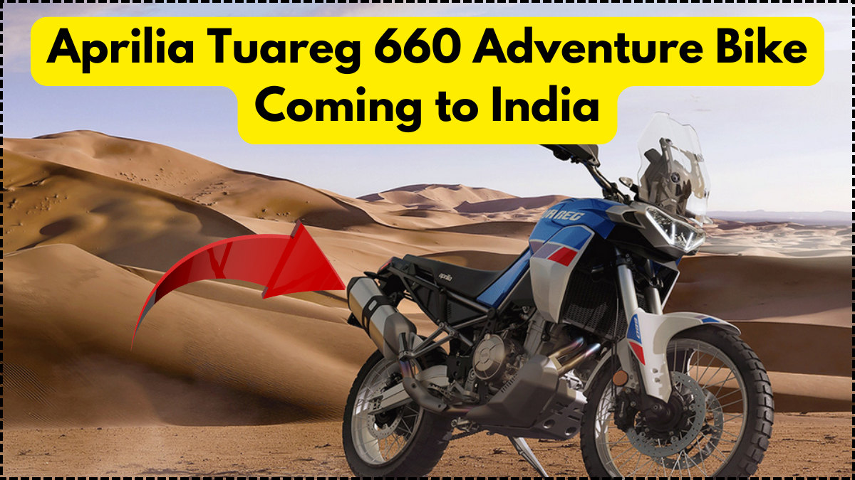 Aprilia Tuareg 660 Adventure Bike Coming to India – Launch Timeline and Specs
