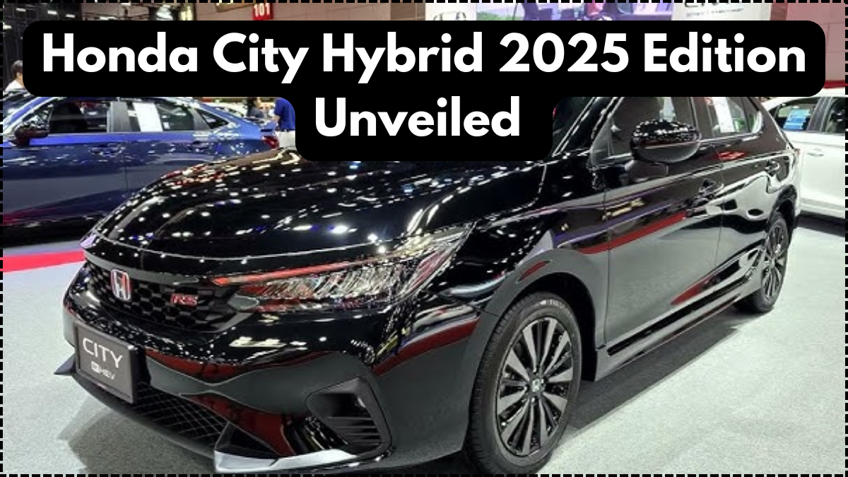 Honda City Hybrid 2025 Edition Unveiled – Mileage and Feature Enhancements