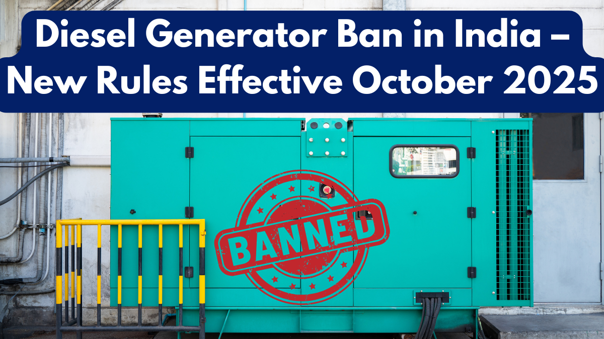 Diesel Generator Ban in India – New Rules Effective October 2025