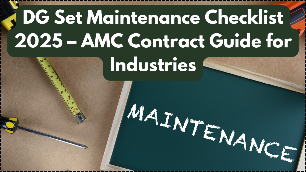 DG Set Maintenance Checklist 2025 – AMC Contract Guide for Industries