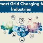 Smart Grid Charging for Industries – New Standard in EV Infrastructure