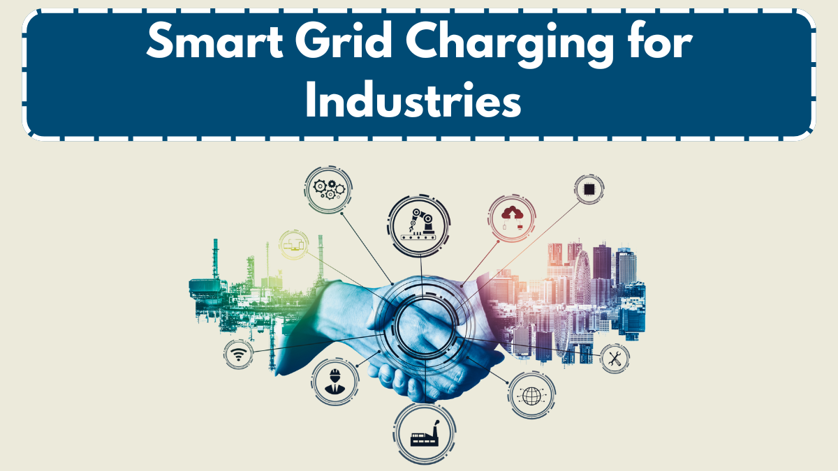 Smart Grid Charging for Industries – New Standard in EV Infrastructure