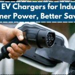 Solar EV Chargers for Industry – Cleaner Power, Better Savings