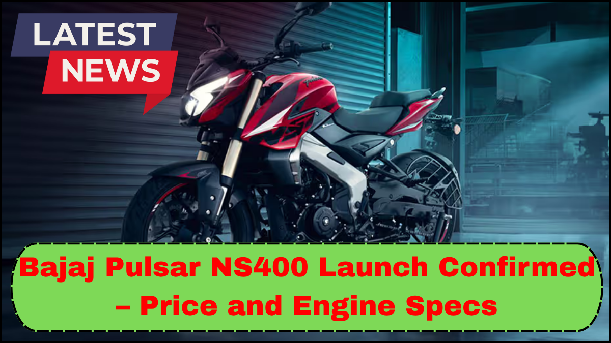 Bajaj Pulsar NS400 Launch Confirmed – Price and Engine Specs