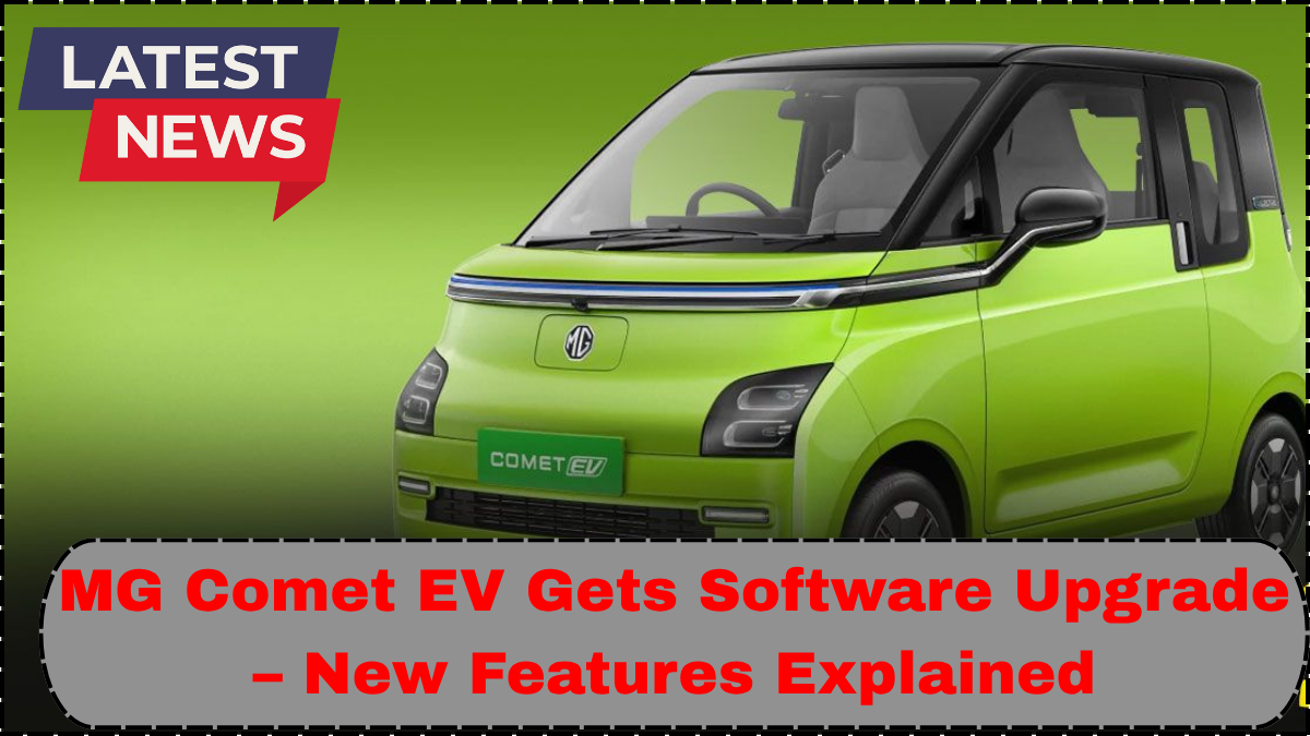 MG Comet EV Gets Software Upgrade – New Features Explained