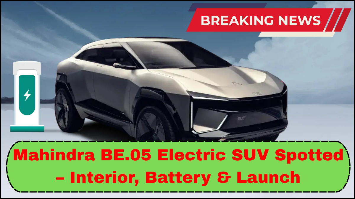Mahindra BE.05 Electric SUV Spotted – Interior, Battery & Launch