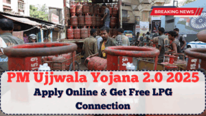 PM Ujjwala Yojana 2.0 2025: Apply Online & Get Free LPG Connection
