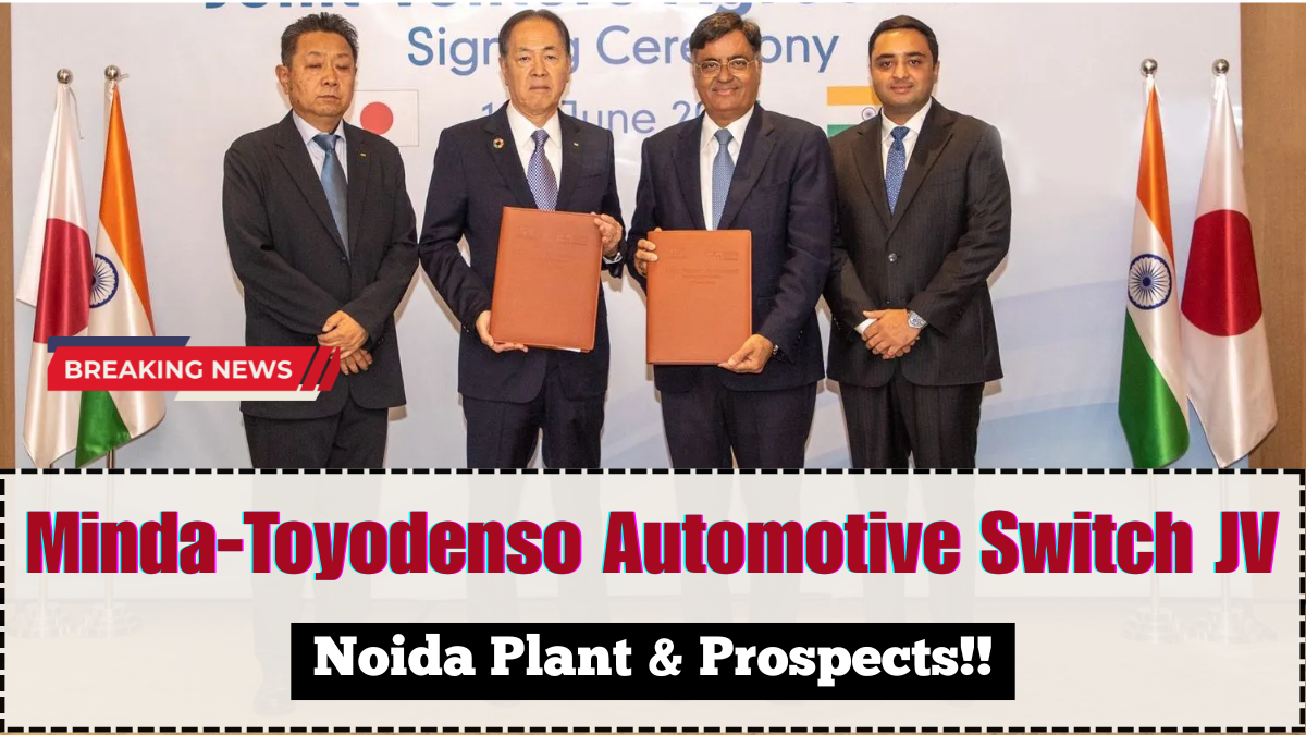 Minda‑Toyodenso Automotive Switch JV – Noida Plant & Prospects