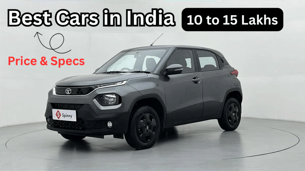 Best Cars Between 10 to 15 Lakhs in India 2025 – Price & Specs