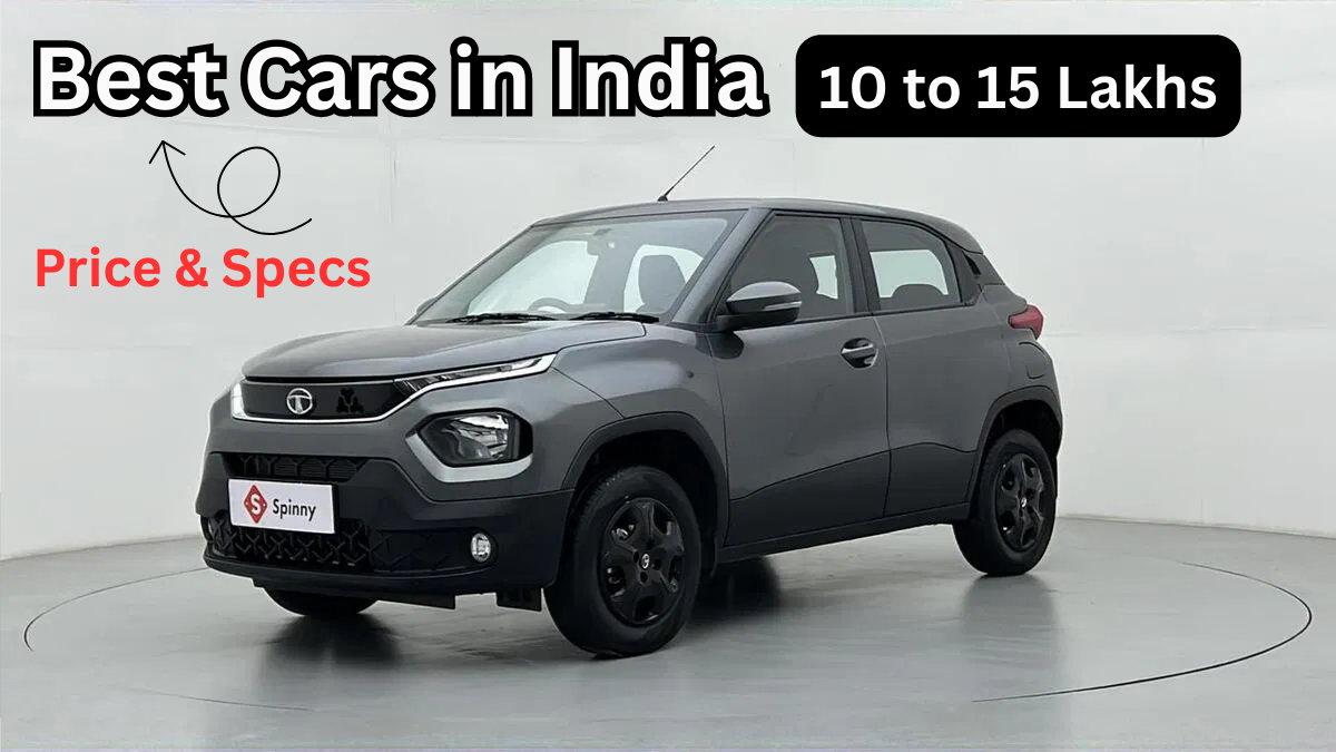 Best Cars Between 10 to 15 Lakhs in India 2025 – Price & Specs