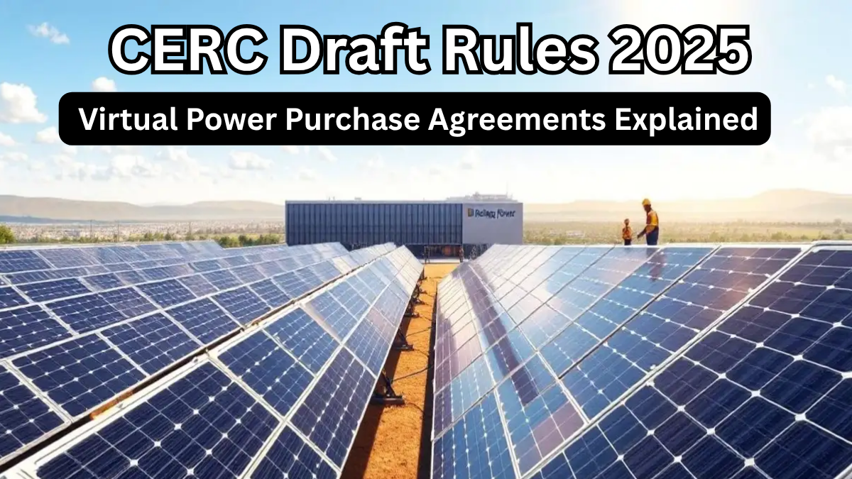 CERC Draft Rules 2025 – Virtual Power Purchase Agreements Explained