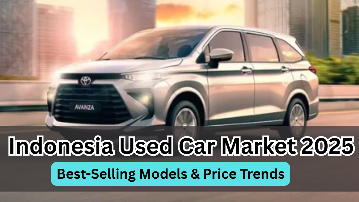 Indonesia Used Car Market 2025 – Best-Selling Models & Price Trends