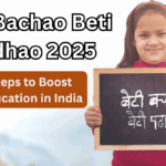 Beti Bachao Beti Padhao 2025: New Steps to Boost Girls’ Education in India