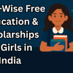 State-Wise Free Education & Scholarships for Girls in India – 2025 Update
