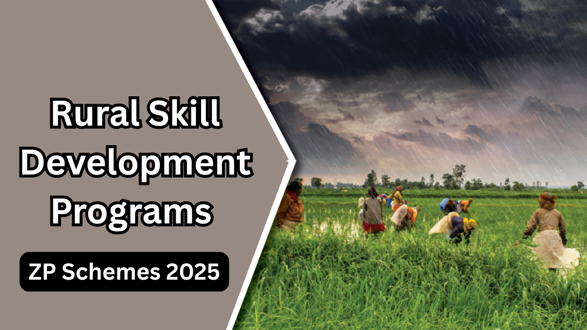 Rural Skill Development Programs – ZP Schemes 2025