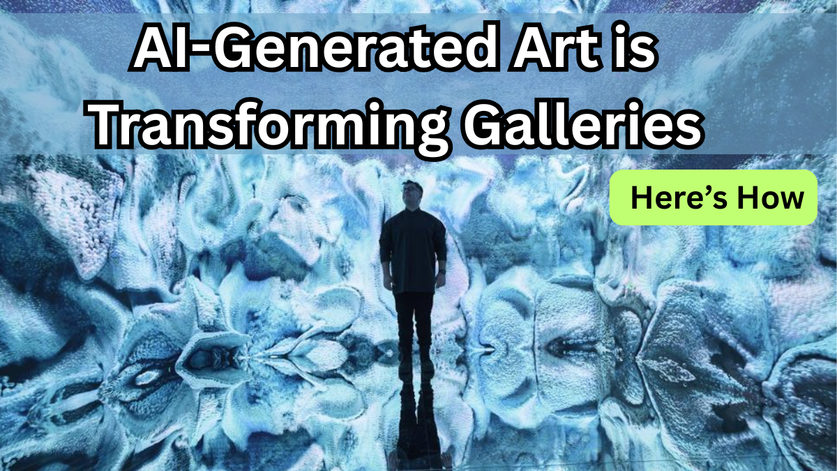 AI-Generated Art is Transforming Galleries in 2025 – Here’s How