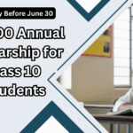 ₹12,000 Annual Scholarship for Class 10 Students – Apply Before June 30