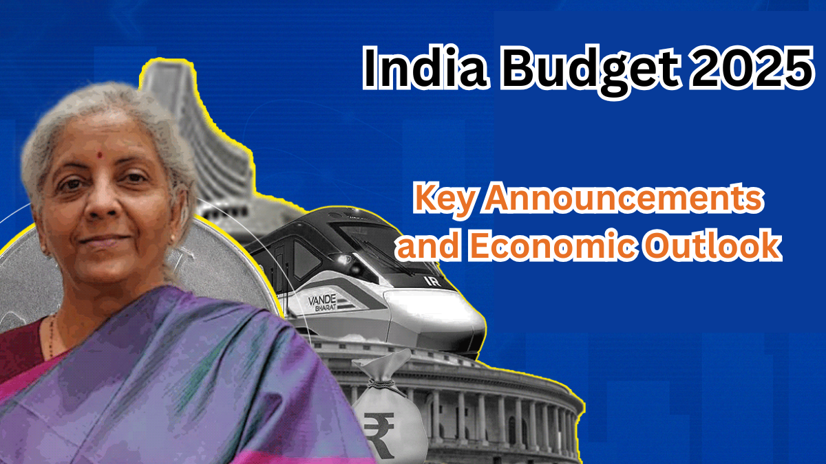 India Budget 2025 – Key Announcements and Economic Outlook