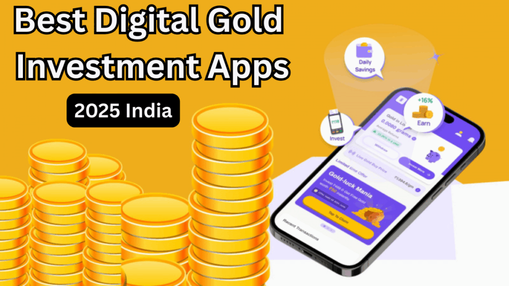 Best Digital Gold Investment Apps – 2025 India