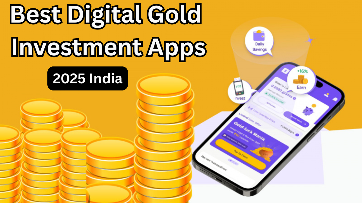 Best Digital Gold Investment Apps – 2025 India