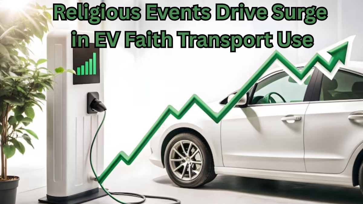 Religious Events in 2025 Drive Surge in EV Faith Transport Use