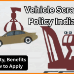 Vehicle Scrappage Policy India 2025 – Eligibility, Benefits & How to Apply