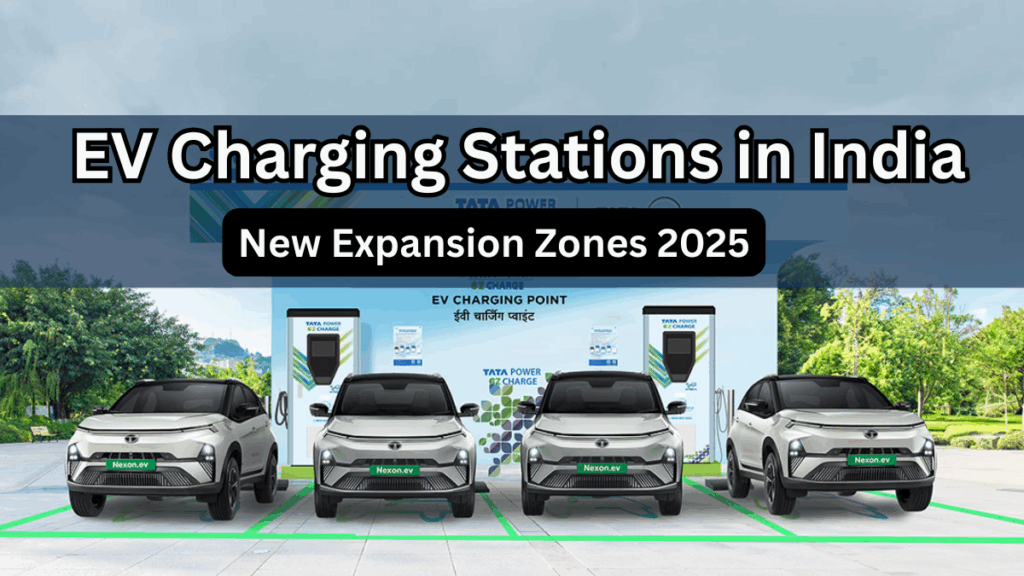 EV Charging Stations in India – New Expansion Zones 2025