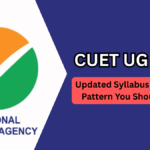 CUET UG 2025 – Updated Syllabus and Exam Pattern You Should Know