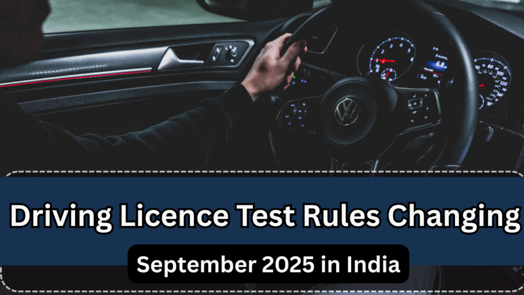 Driving Licence Test Rules to Change from September 2025 in India